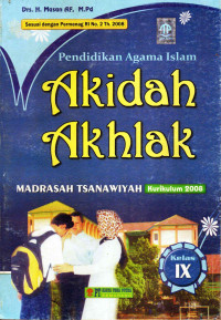 Image of Akidah Akhlak madrasah tsanawiyah kelas IX: Kurikulum 2008