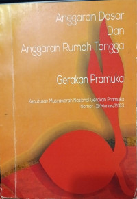 Image of Anggaran dasar dan anggaran rumah tangga gerakan pramuka