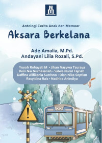 Image of Aksara Berkelana ; Antologi cerita anak dan memoar