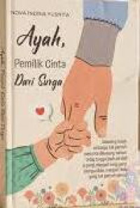 Image of Ayah pemilik cinta dari surga