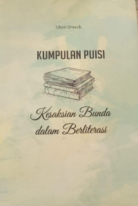 Image of Kumpulan Puisi Kesaksian Bunda Dalam Berliterasi