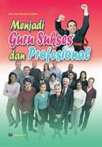 Image of Menjadi guru sukses dan profesional