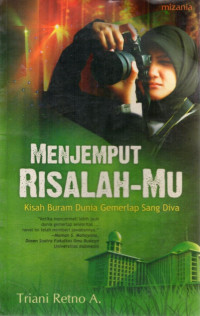 Image of Menjemput risalah-mu : kisah buram dunia gemerlap sang diva
