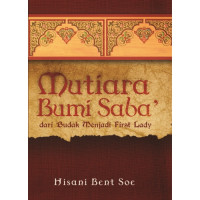 Image of Mutiara Bumi Saba' Dari Budak Menjadi First Lady