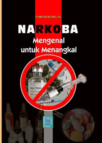 Image of Narkoba mengenal untuk menangkal
