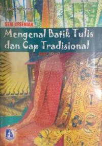Image of Seri kesenian mengenal batik tulis dan cap tradisional