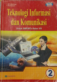 Image of Teknologi informasi dan komunikasi untuk SMP/MTs Kelas VIII