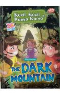 Image of The dark mountain; KKPK ( Kecil-kecil punya karya)
